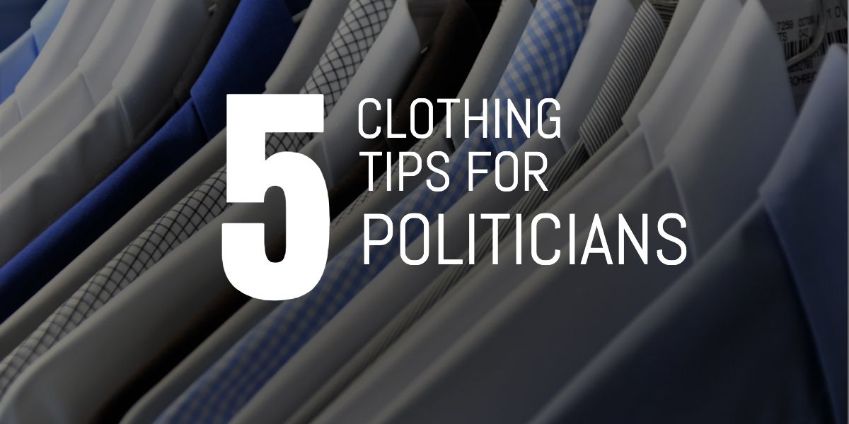 5 Clothing tips for political meetings